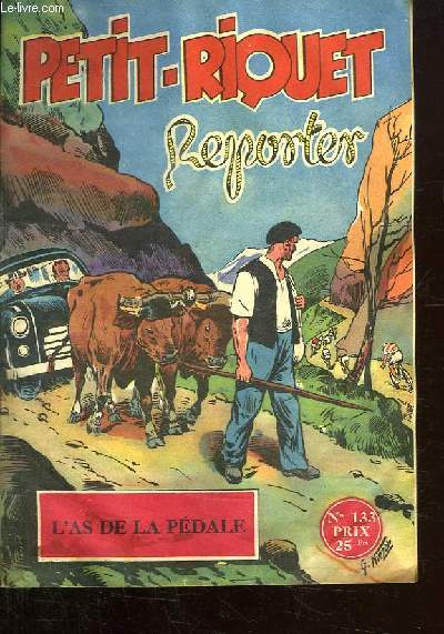 PETIT RIQUET REPORTER N 133. L AS DE LA PEDALE.