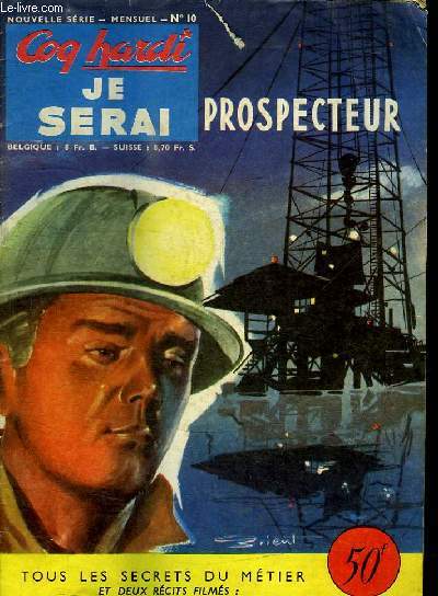 COQ HARDI N 10. JE SERAI PROSPECTEUR.