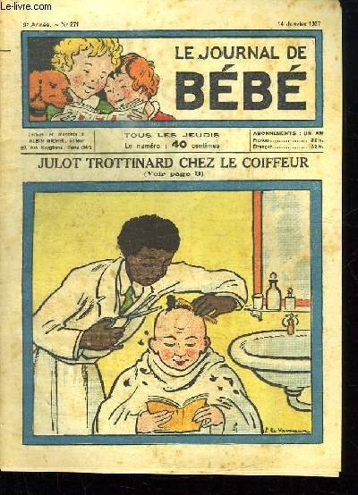 LE JOURNAL DE BEBE N 271. 9 EM ANNEE. 14 JANVIER 1937. JULOT TROTTINARD CHEZ LE COIFFEUR.