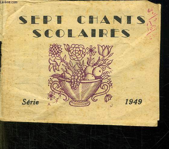 SEPT CHANTS SCOLAIRES. SERIE 1949.