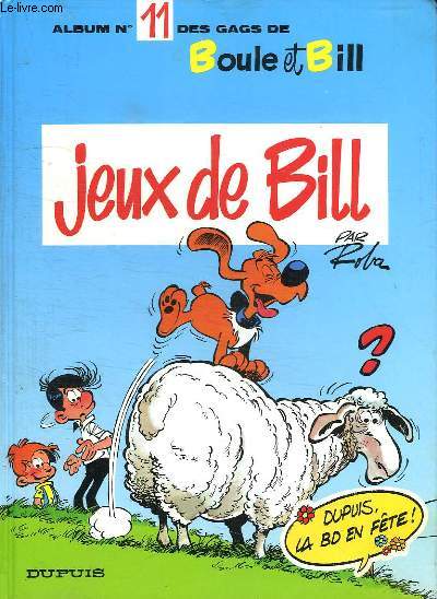 ALBUM N 11 DES GAGS DE BOULE ET BILL. JEUX DE BILL.