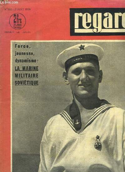 REGARDS N 292. 17 AOUT 1939. LA MARINE MILITAIRE SOVIETIQUE. EN CANOE SUR LE TARN.