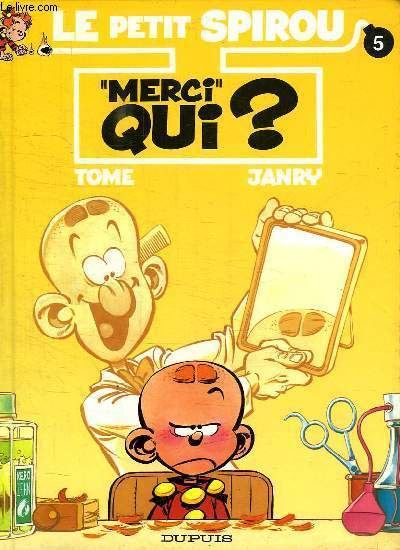 LE PETIT SPIROU 5. MERCI QUI ?