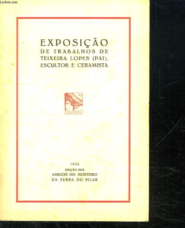 EXPOSICAO DE TRABALHOS DE TEIXEIRA LOPES ESCULTOR E CERAMISTA. TEXTE EN ESPAGNOL.