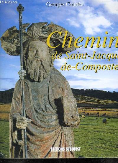 CHEMINS DE SAINT JACQUES DE COMPOSTELLE.