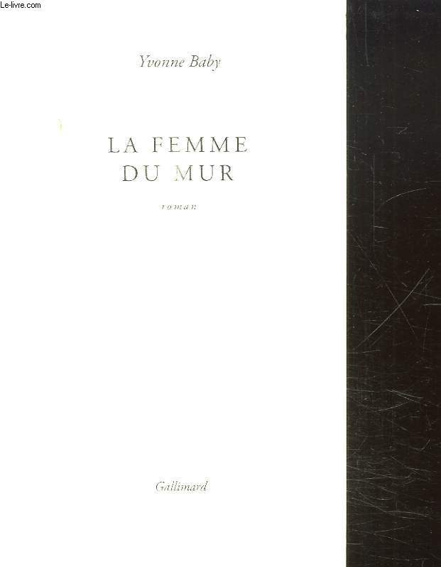 LA FEMME DU MUR.