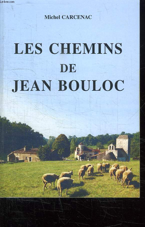 LES CHEMINS DE JEAN BOULOC.