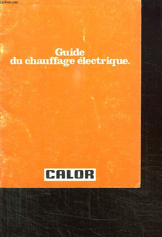 GUIDE DE CHAUFFAGE ELECTRIQUE.