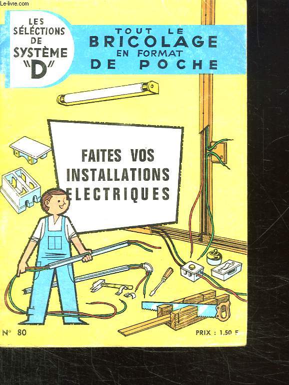 FAITES VOS INSTALLATIONS ELECTRIQUES.