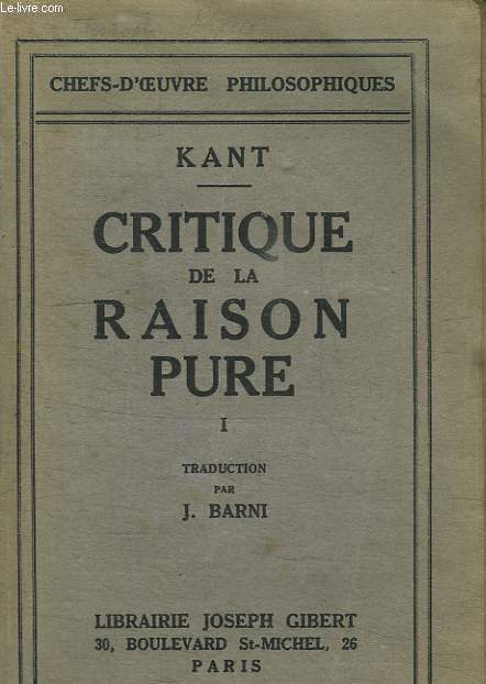 CRITIQUE DE LA RAISON PURE. TOME 1.