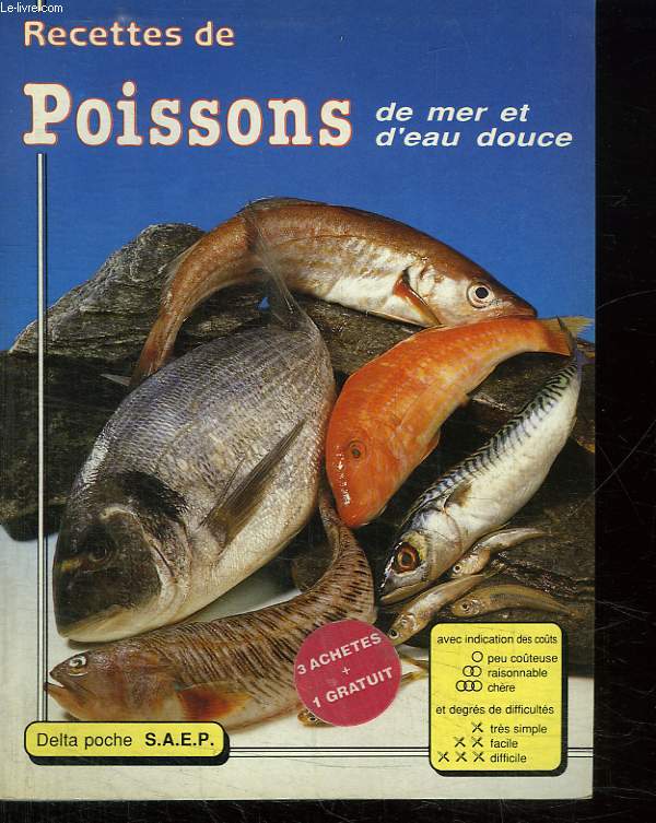 RECETTES DE POISSONS DE MER ET D EAU DOUCE.