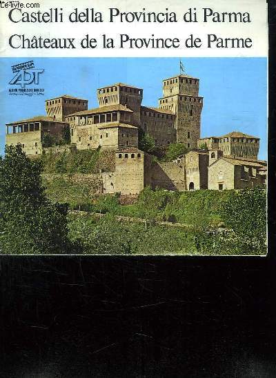 CHATEAUX DE LA PROVINCE DE PARME. CASTELLI DELLA PROVINCIA DI PARMA. TEXTE EN ESPAGNOL ET FRANCAIS.