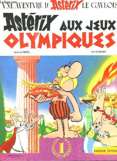 UNE AVENTURE D ASTERIX LE GAULOIS. ASTERIX AU JEUX OLYMPIQUES.