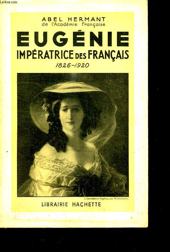 EUGENIE IMPERATRICE FRANCAISE. 1826 - 1920.