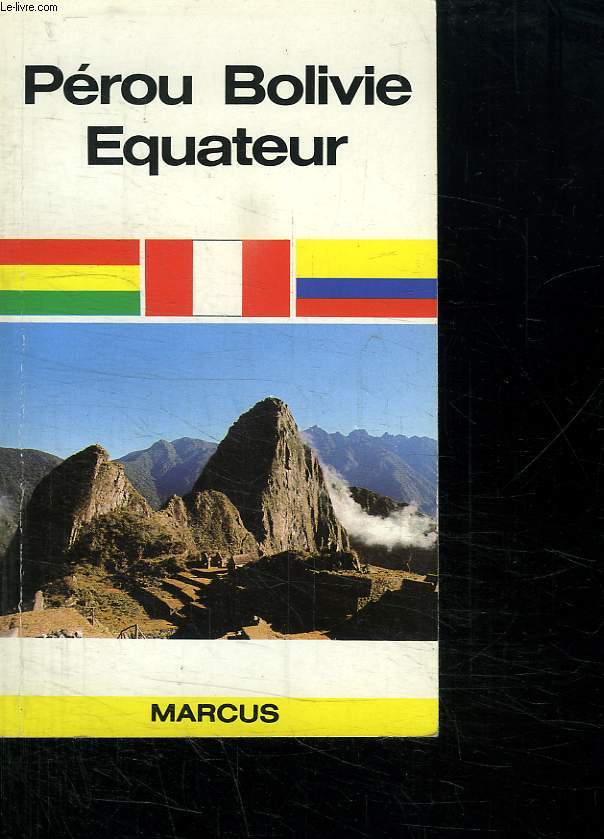 PEROU BOLIVIE EQUATEUR. GUIDE MARCUS N 43.