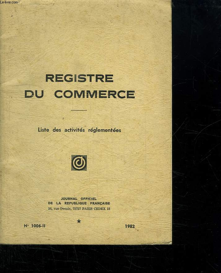 REGISTRE DU COMMERCE. LISTES DES ACTIVITES REGLEMENTEES.