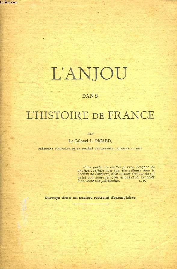 L ANJOU DANS L HISTOIRE DE LA FRANCE II 1er AU IV em SIECLE. OUVRAGE TITRE A UN NOMBRE RESTREINT D EXEMPLAIRES.