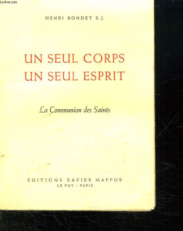 UN SEUL CORPS UN SEUL ESPRIT. LA COMMUNION DES SAINTS.