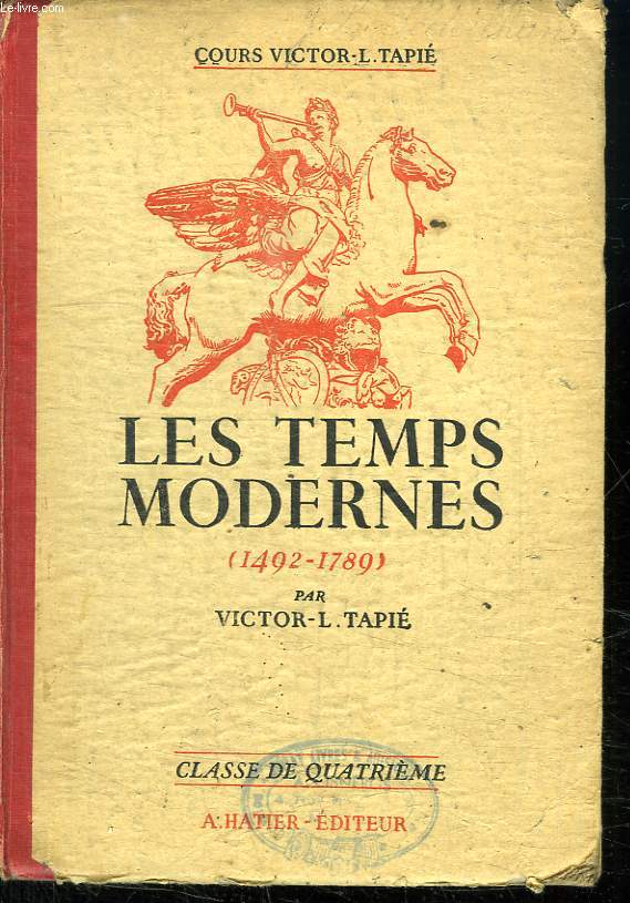 LES TEMPS MODERNES 1492 - 1789. CLASSE DE QUATRIEME CLASSIQUE ET MODERNE.