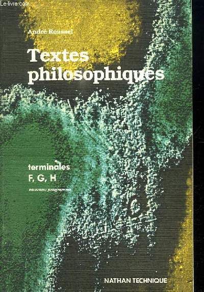 TEXTES PHILOSOPHIQUES. CLASSES TERMINALES F G H.