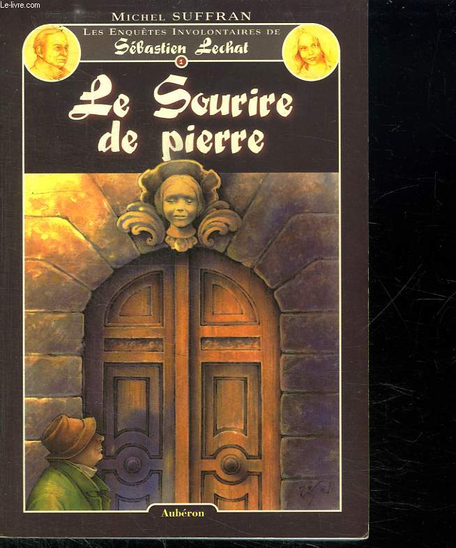 LES ENQUETES INVOLONTAIRES DE SEBASTIEN LECHAT. 1 LE SOURIRE DE PIERRE.