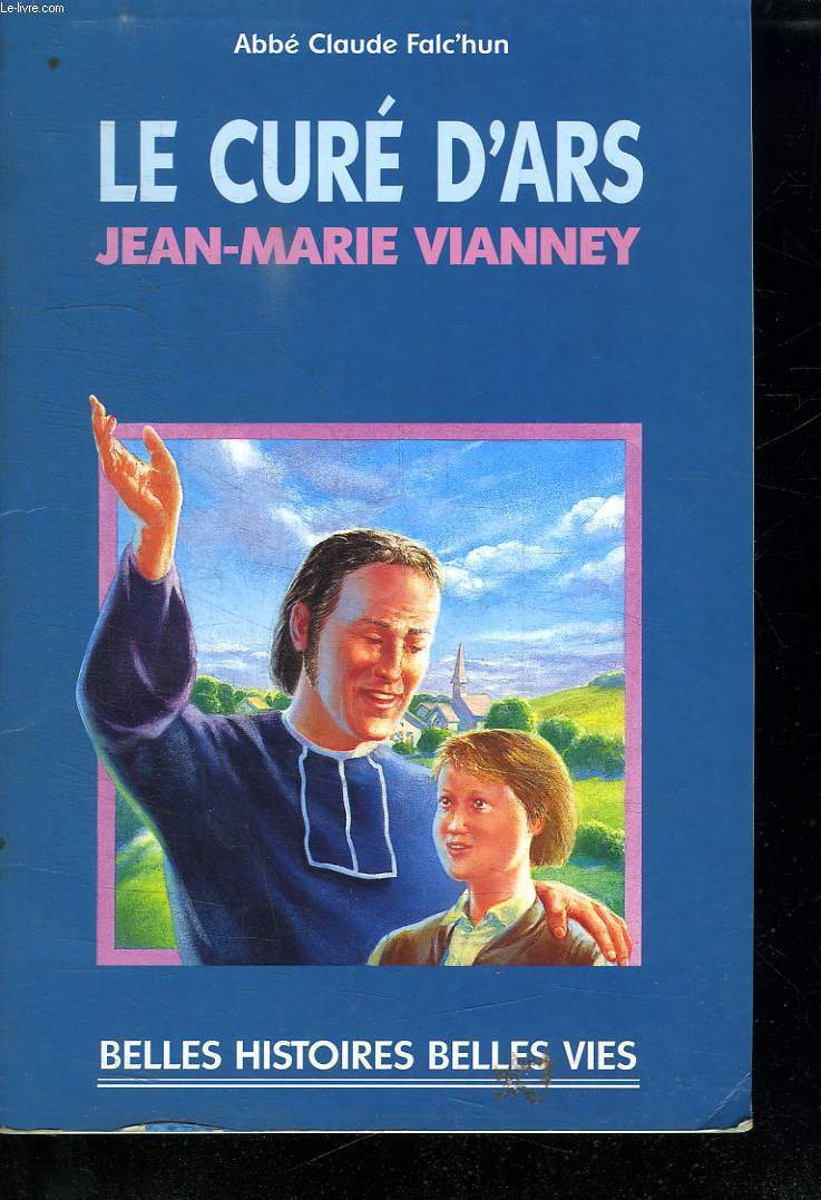 LE CURE D ARS. JEAN MARIE VIANNEY.