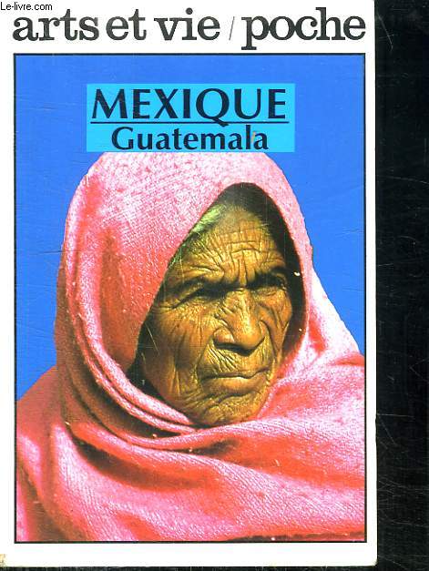 MEXIQUE. GUATEMALA.
