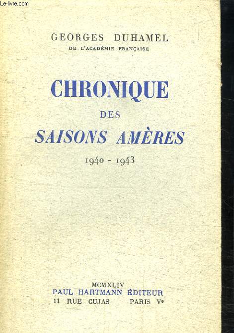 CHRONIQUE DES SAISONS AMERES 1940 - 1943.