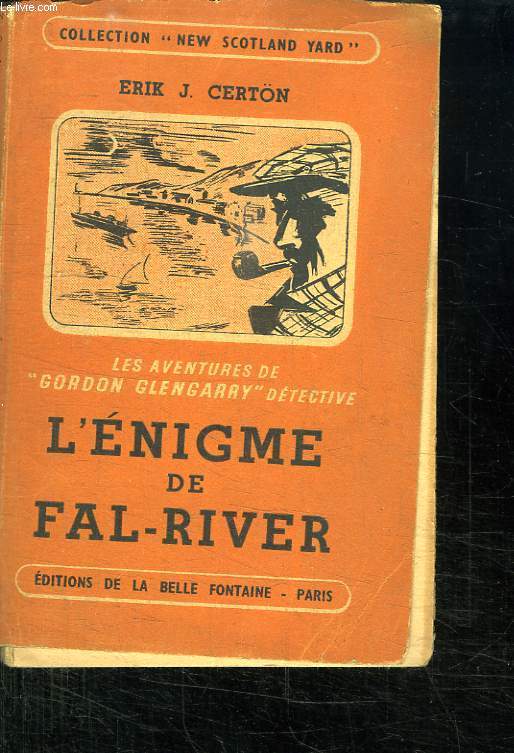 L ENIGME DE FAL RIVER. LES AVENTURES DE GORDON GLENGARRY DETECTIVE.