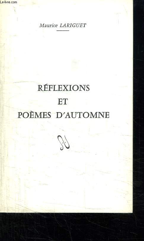 REFLEXIONS ET POEMES D AUTOMNE.