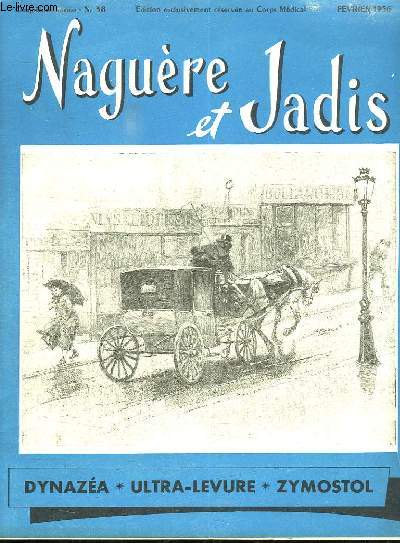 NAGUERE ET JADIS N 38. FEVRIER 1956. SOMMAIRE: LE MONDE DE LA COMEDIE FRANCAISE.L OFFENSIVE CONTRE VERDUN EST DECLENCHEE...