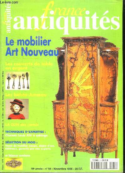 FRANCE ANTIQUITES N 84 NOVEMBRE 1996. SOMMAIRE: LE MOBILIER ART NOUVEAU, LES COUVERTS EN ARGENT, LES BEBES JUMEAU...