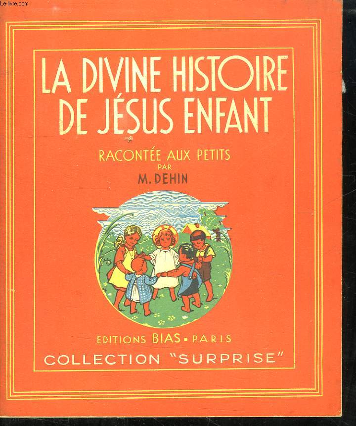 LA DIVINE HISTOIRE DE JESUS ENFANT.
