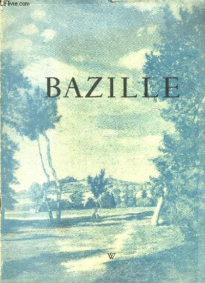BAZILLE. EXPOSITION ORGANISEE AU PROFIT DU MUSEE DE MONTPELLIER JUIN JUILLET 1950.
