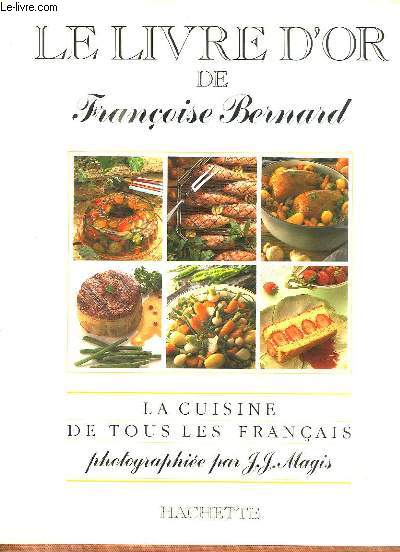 LE LIVRE D OR. LA CUISINE DE TOUS LES FRANCAIS.