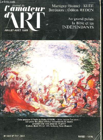 JOURNAL DE L AMATEUR D ART JUILLET AOUT 1985. SOMMAIRE: GUSTAVE DORE REHABILITE AU PETIT PALAIS. ODILON REDON A BORDEAUX. L EVENTAIL MIROIR DE LA BELLE EPOQUE...