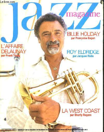 JAZZ MAGAZINE N 349. SOMMAIRE: SPECTACLE DE BILLIE HOLIDAY, LITTLE JAZZ VIENT D AVOIR 75 ANS...