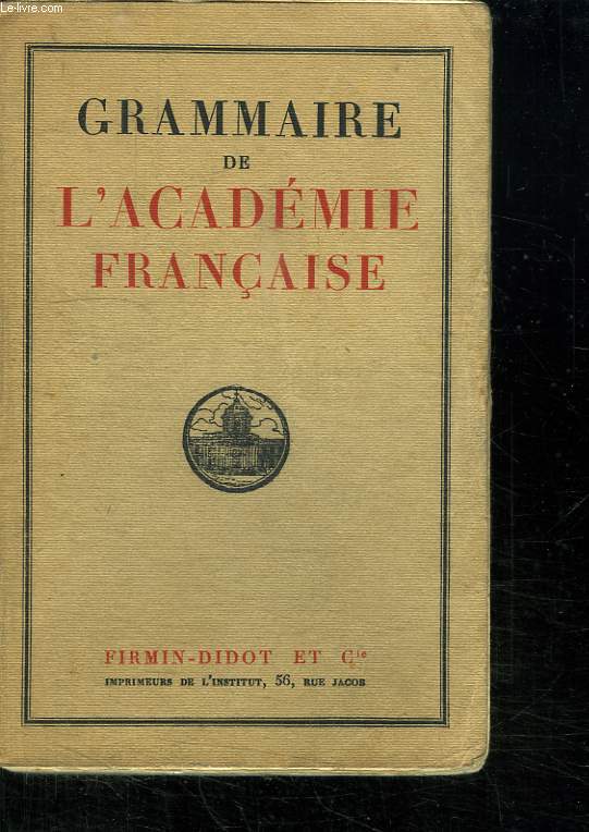 GRAMMAIRE DE L ACADEMIE FRANCAISE.