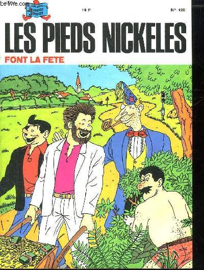 LES PIEDS NICKELES FONT LA FETE. ALBUM N 126.