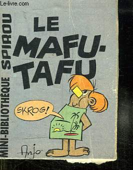 MINI BIBLIOTHEQUE SPIROU N 292. LE MAFU TAFU.