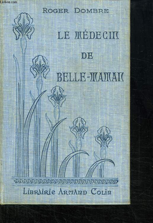 LE MEDECIN DE BELLE MAMAN. SIXIEME EDITION.