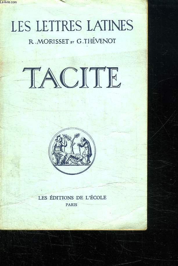 LES LETTRES LATINES. TACITE. CHAPITRE XXXII . CLASSE DE PREMIERE.