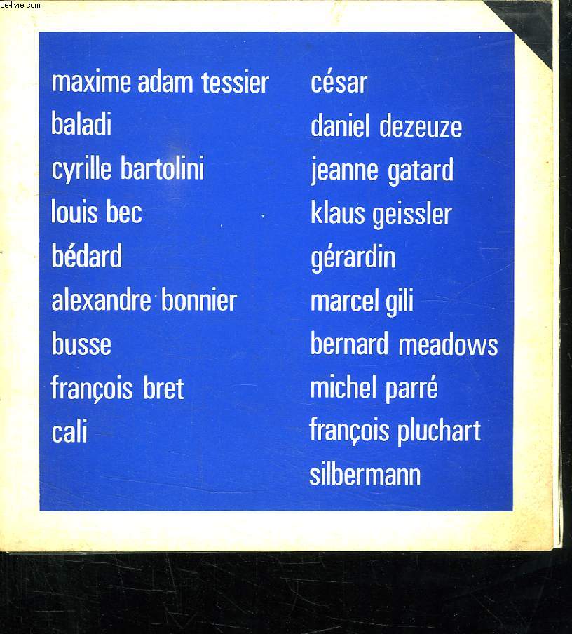AVRIL MAI 1975. MAXIME ADAM TESSIER, CESAR, BALADI, DANIEL DEZEUZE, CYRILLE BARTOLLI, JEANNE GATARD, LOUIS BEC...