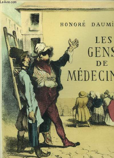 LES GENS DE MEDECINE DANS L OEUVRE DE DAUMIER.