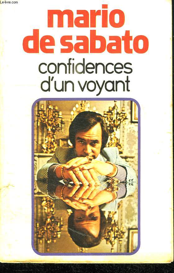 CONFIDENCES D UN VOYANT.