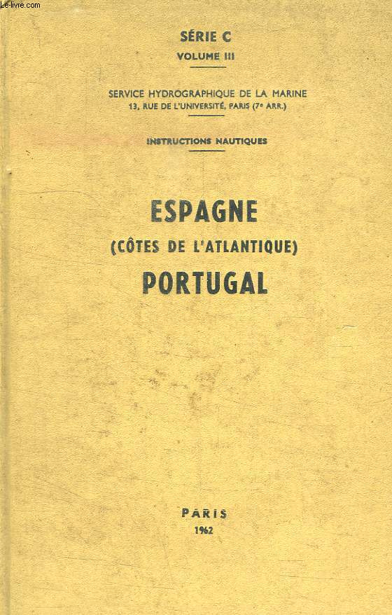 SERIE C. VOLUME III. ESPAGNE PORTUGAL COTES DE L ATLANTIQUE.