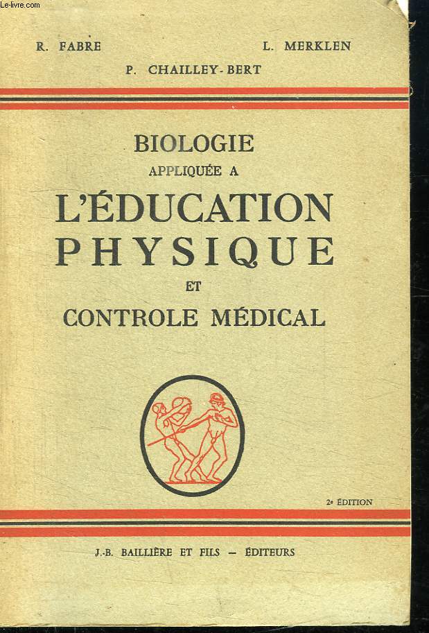 BIOLOGIE APPLIQUEE A L EDUCATION PHYSIQUE ET CONTROLE MEDICAL.