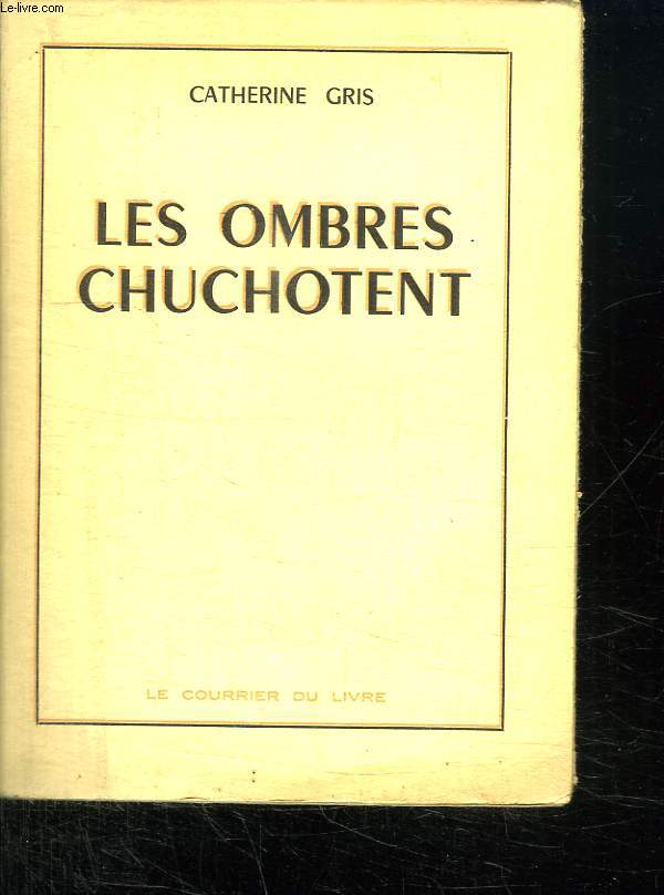 LES OMBRES CHUCHOTENT.
