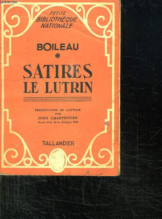 BOILEAU. SATIRES LE LUTRIN.