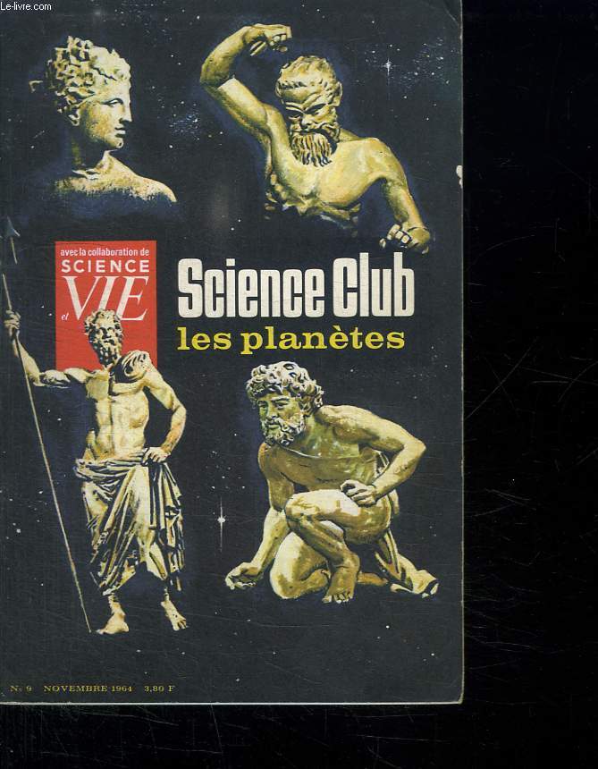 SCIENCE CLUB. N 9. NOVEMBRE 1964. SOMMAIRE: LES PLANETES, ACTUALITES, BIBLIOGRAPHIE...